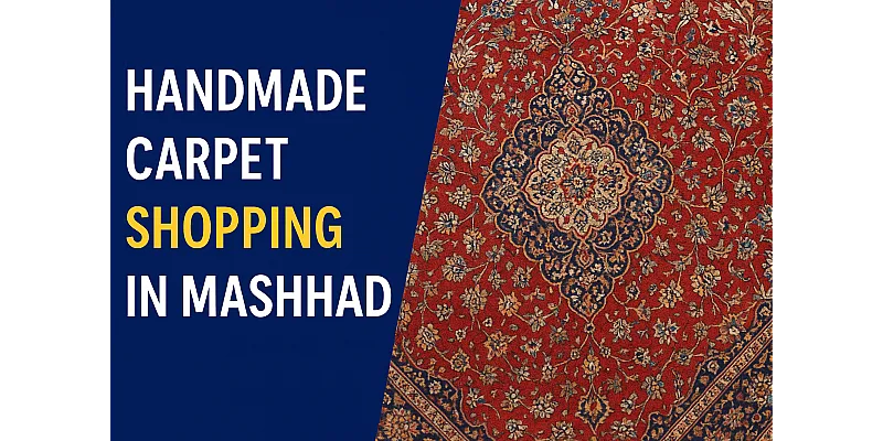 Handmade Carpet Shopping in Mashhad | Ferdowsi Rugs